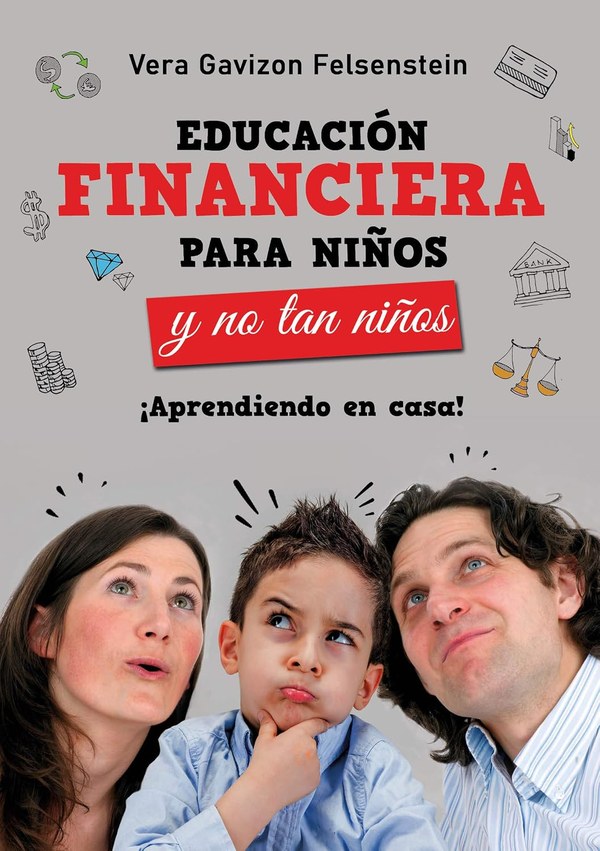 Portada de Educación financiera para niños y no tan niños, de Vera Gavizon Felsenstein
