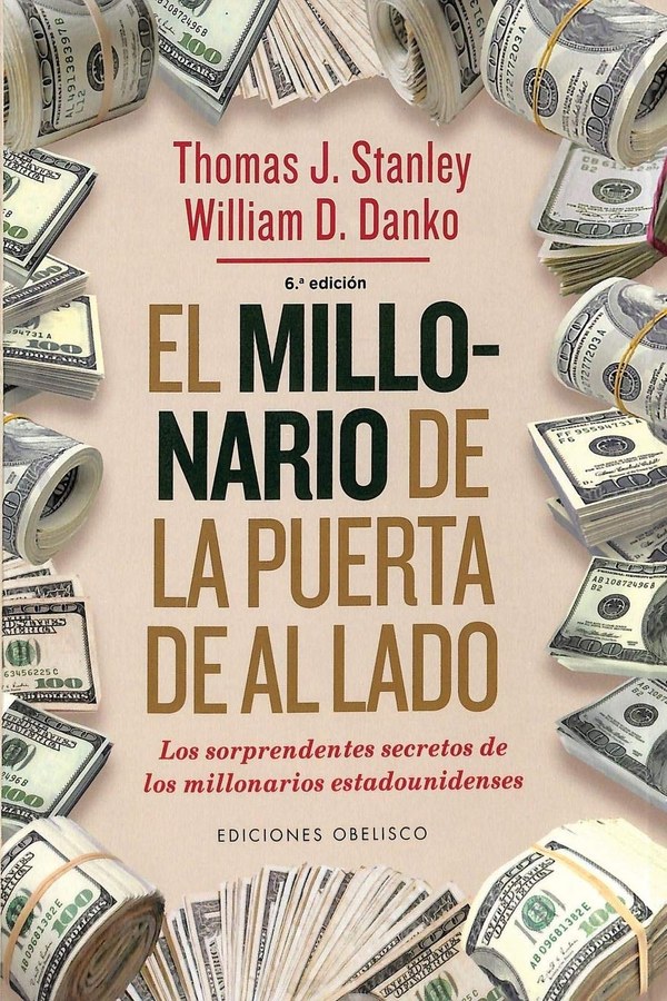 Portada de El millonario de la puerta de al lado, de Thomas J. Stanley y William D. Danko