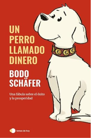 Portada del libro Un perro llamado dinero, de Bodo Schäfer